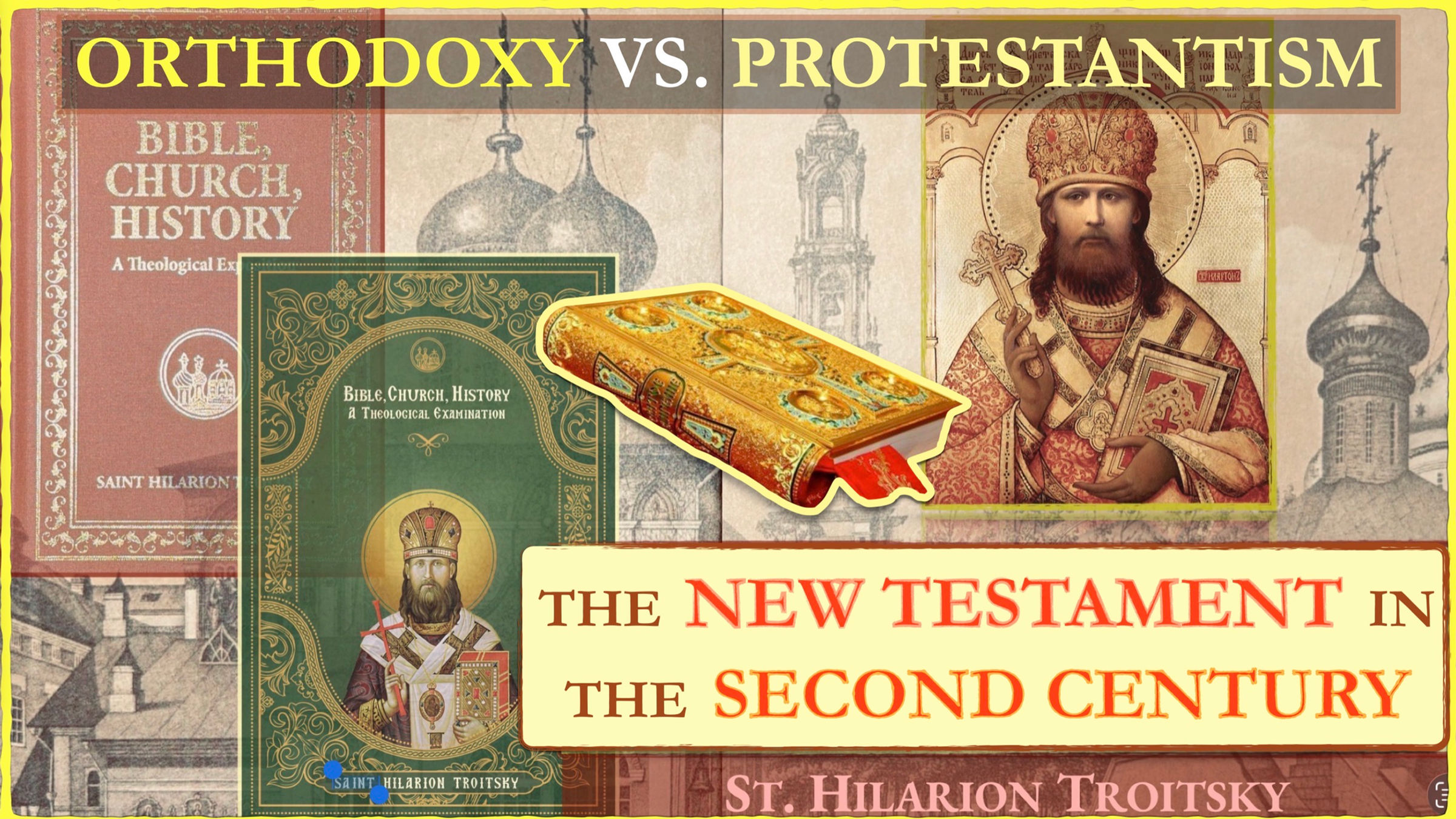 The New Testament in the Second Century - St. Hilarion Troitsky
